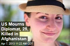 US Mourns Diplomat, 25, Killed in Afghanistan