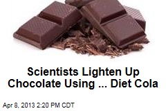 Scientists Lighten Up Chocolate Using ... Diet Cola