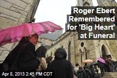 Roger Ebert Remembered for &#39;Big Heart&#39; at Funeral