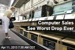 Computer Sales See Worst Drop Ever
