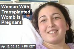 Woman With Transplanted Womb Is Pregnant