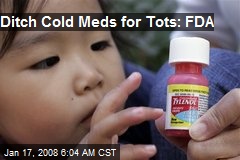 Ditch Cold Meds for Tots: FDA