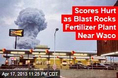 Blast Rocks Fertilizer Plant Near Waco