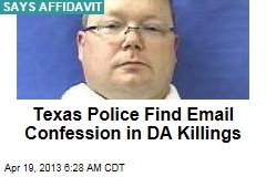Texas Police Find Email Confession in DA Killings
