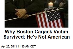 Why Boston Carjack Victim Survived: He&#39;s Not American