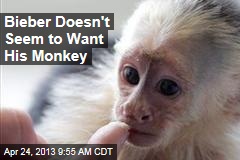 Bieber Doesn&#39;t Seem to Want His Monkey