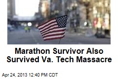 Marathon Survivor Also Survived Va. Tech Massacre