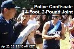 Police Confiscate 4-Foot, 2-Pound Joint