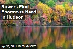 Rowers Find Enormous Head in Hudson