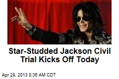 Star-Studded Jackson Civil Trial Kicks Off Today