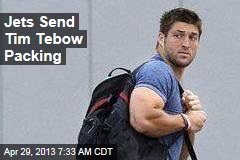 Jets Send Tim Tebow Packing