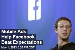 Mobile Ads Help Facebook Beat Expectations