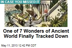 One of 7 Wonders of Ancient World Finally Tracked Down