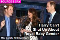 Harry Can&#39;t Shut Up About Royal Baby Gender