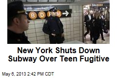 New York Shuts Down Subway Over Teen Fugitive