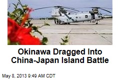 Okinawa Dragged Into China-Japan Island Battle
