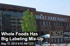 Whole Foods Has Big Labeling Mix-Up