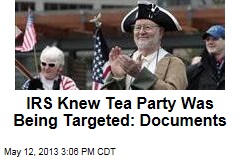 New Docs Reveal IRS Knew Tea Party Was Being Targeted