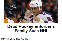 Dead Hockey Enforcer&#39;s Family Sues NHL