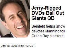 Jerry-Rigged DVDs Bail Out Giants QB