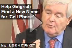 Newt Gingrich is &quot;Puzzled&quot; by Cell Phones