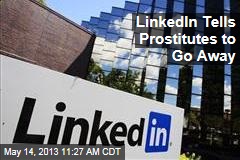 LinkedIn Tells Prostitutes to Go Away