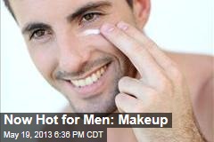 Now Hot for Men: Makeup