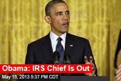 Obama: Acting IRS Chief Is Out
