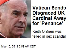 Vatican Sends Disgraced UK Cardinal Away for &#39;Penance&#39;