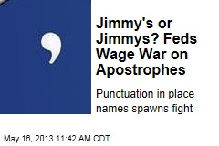 Feds Wage War on Apostrophes