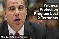 Witness Protection Program Lost 2 Terrorists