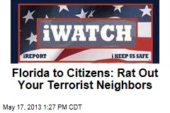 Florida to Citizens: Rat Out Your Terrorist Neighbors