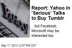 Report: Yahoo In &#39;Serious&#39; Talks to Buy Tumblr