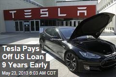 Tesla Pays Off US Loan 9 Years Early