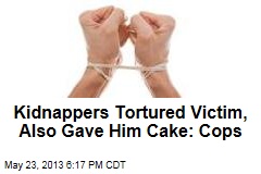 Kidnappers Tortured Victim, Also Gave Him Cake: Cops