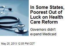 In Some States, Poorest Out of Luck on Health Care Reform
