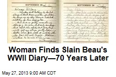 Woman Finds Slain Beau&#39;s WWII Diary&mdash;70 Years Later