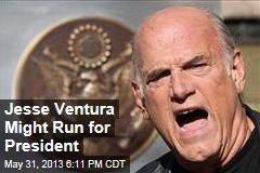 Jesse Ventura Might Run for President