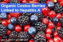 Organic Costco Berries Linked to Hepatitis A