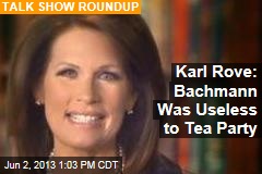 Karl Rove: Bachmann Was Useless to Tea Party