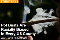 Pot Busts Racially Biased in &#39;Every County in the US&#39;