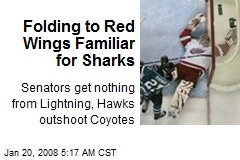 Folding to Red Wings Familiar for Sharks