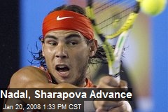 Nadal, Sharapova Advance