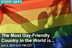 The Most Gay-Friendly Country in the World is...