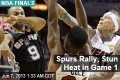 Spurs Rally, Stun Heat in Game 1