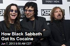 How Black Sabbath Got Its Cocaine