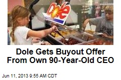 Dole Gets Buyout Offer From Own 90-Year-Old CEO