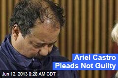 Ariel Castro Pleads Not Guilty
