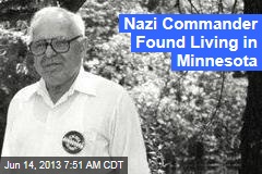 Nazi Commander Found Living in Minnesota