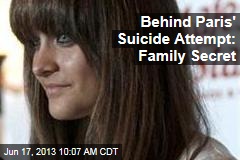 Behind Paris&#39; Suicide Attempt: Family Secret